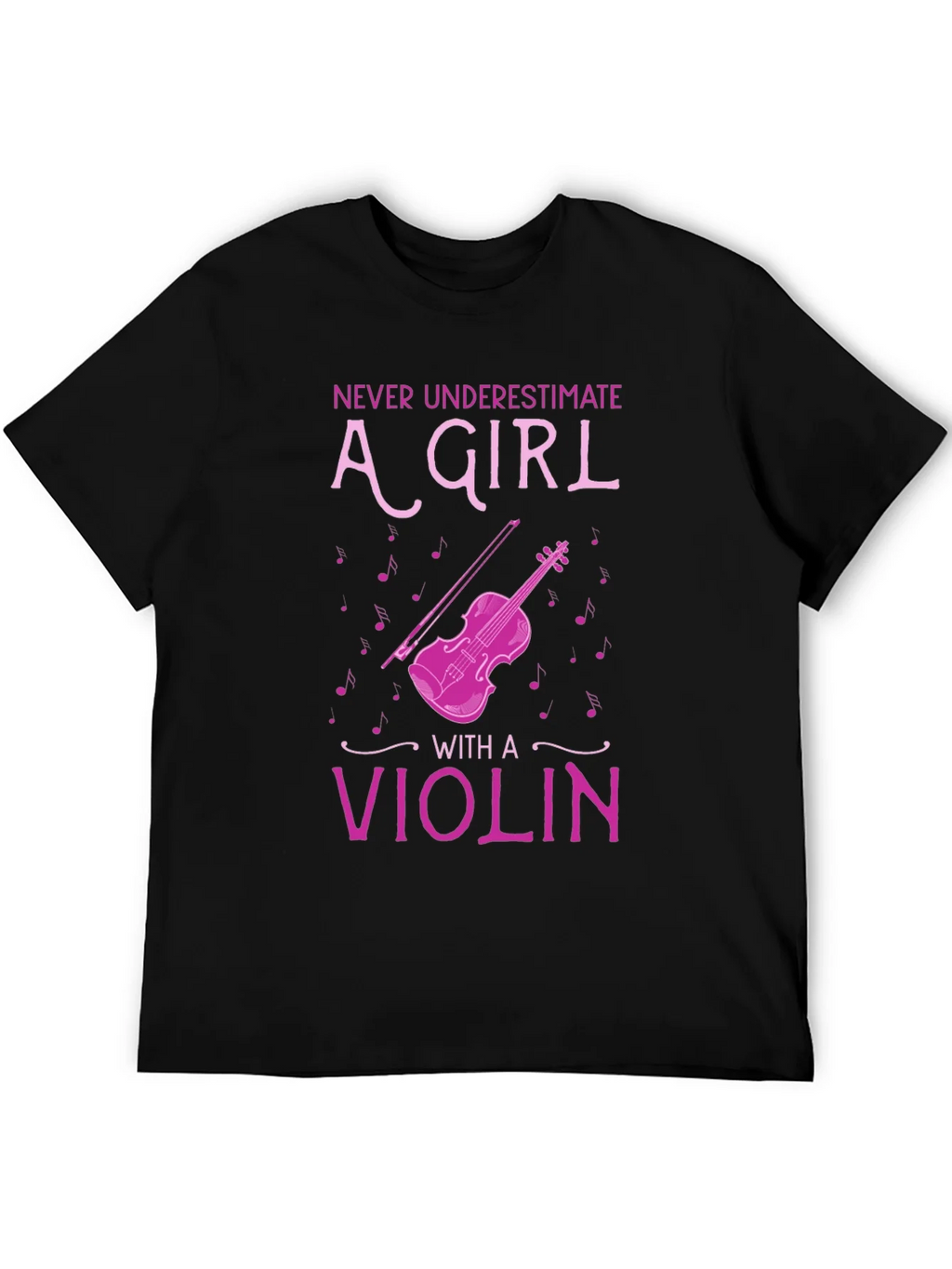 Never Underestimate A Girl With A Violin T-Shirt