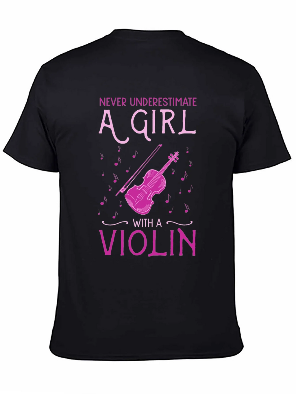 Never Underestimate A Girl With A Violin T-Shirt