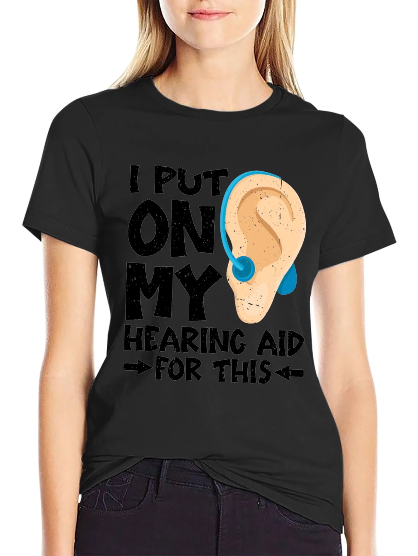 Hearing Aid T-Shirt - Funny Hearing Loss Tee