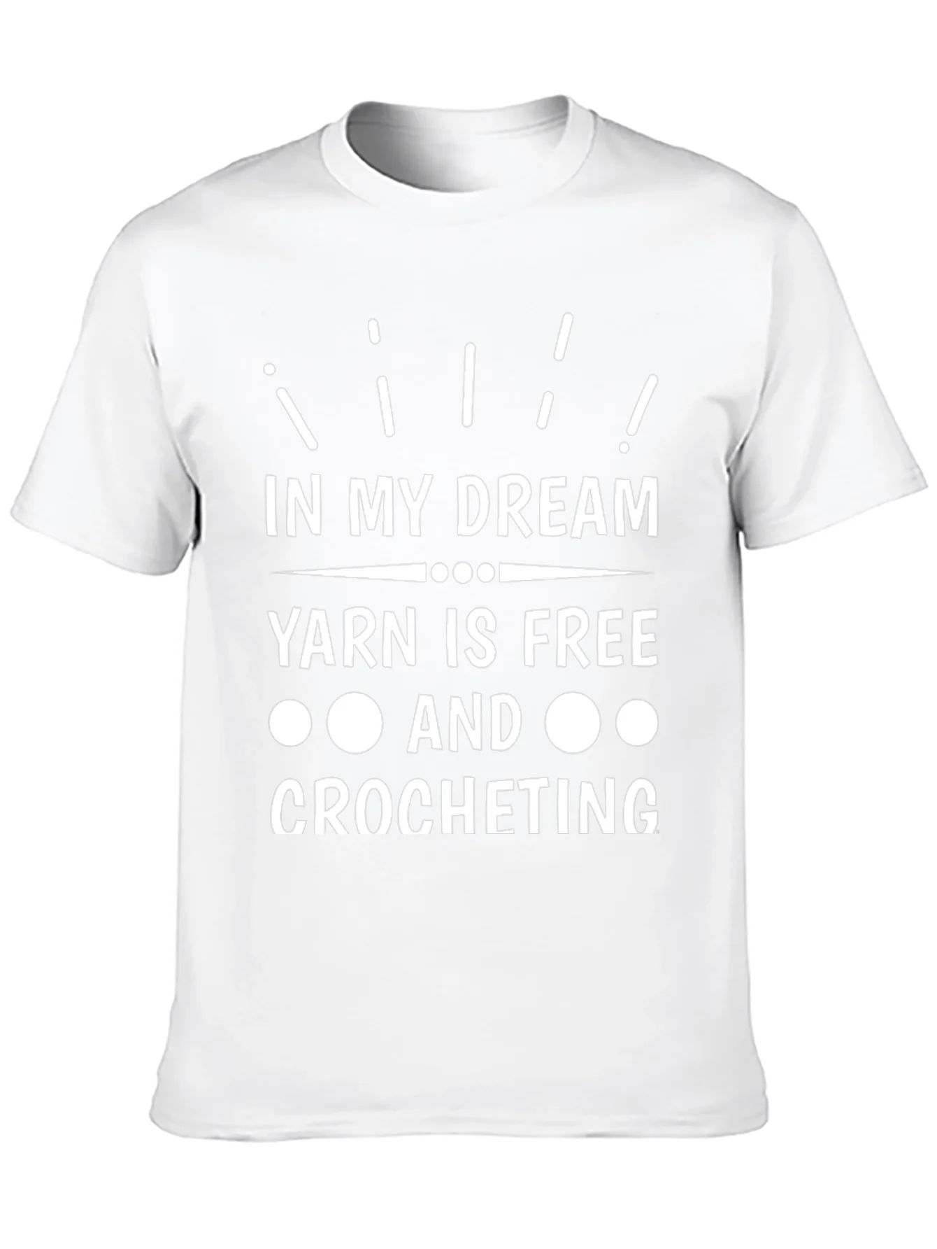 Yarn is Free Crochet T-Shirt - Dreamers Tee