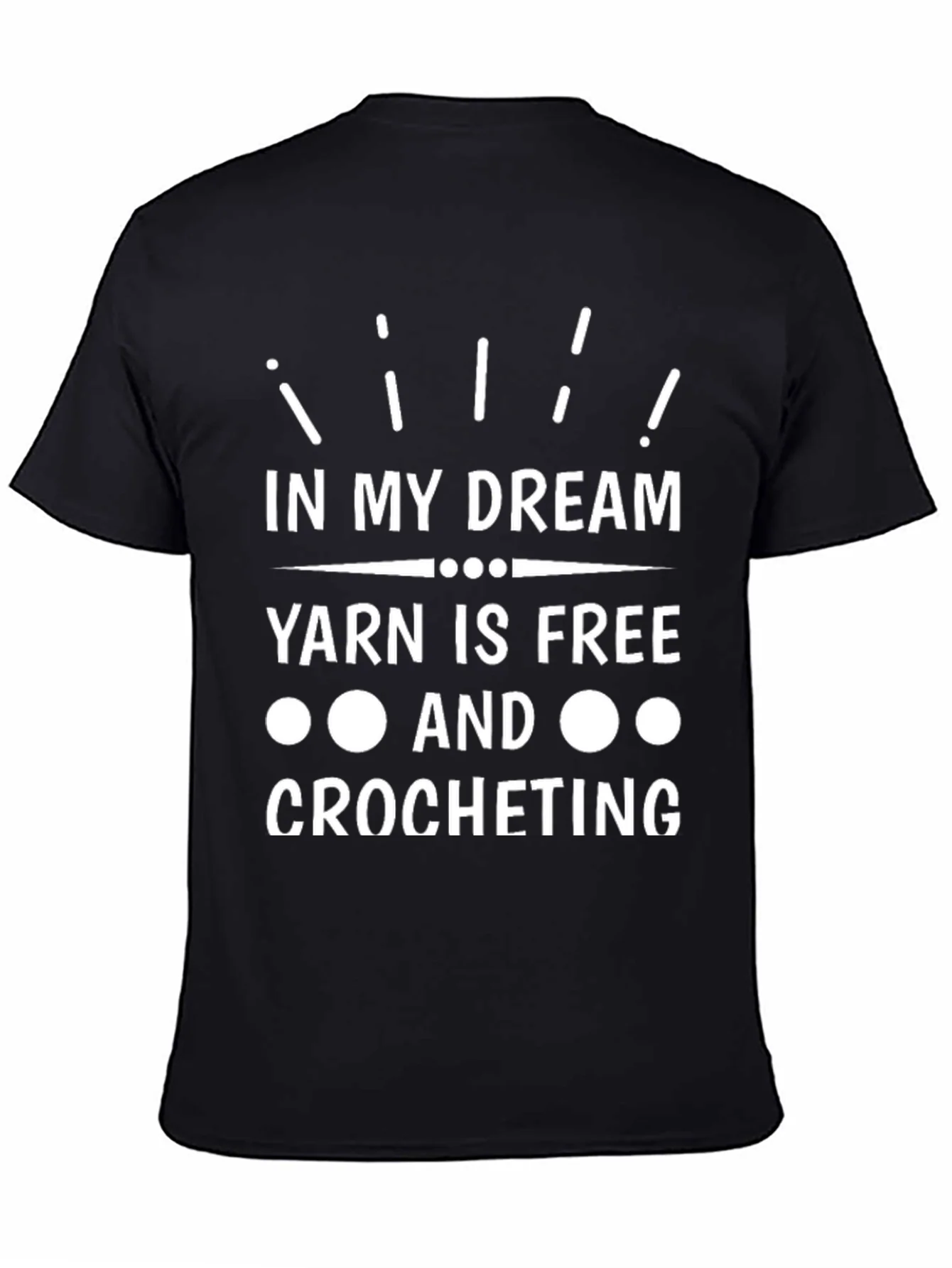 Yarn is Free Crochet T-Shirt - Dreamers Tee