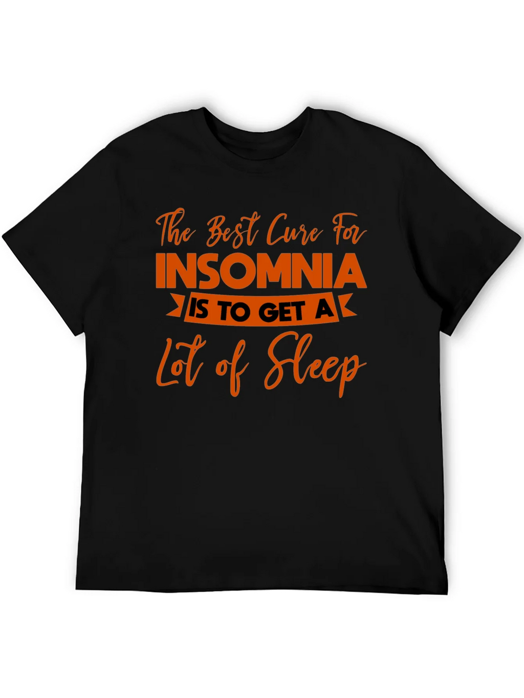 Funny Insomnia Cure T-Shirt - Get More Sleep