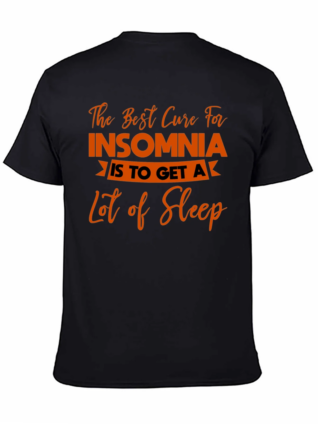 Funny Insomnia Cure T-Shirt - Get More Sleep