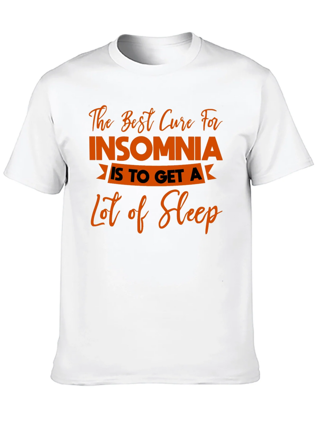 Funny Insomnia Cure T-Shirt - Get More Sleep
