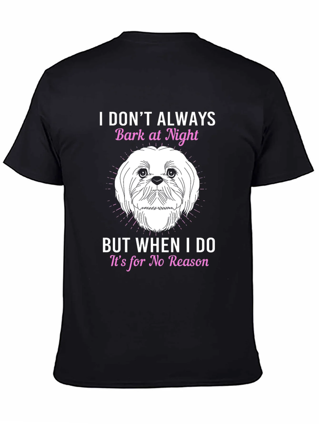 Dog Lover T-Shirt - I Dont Always Bark At Night