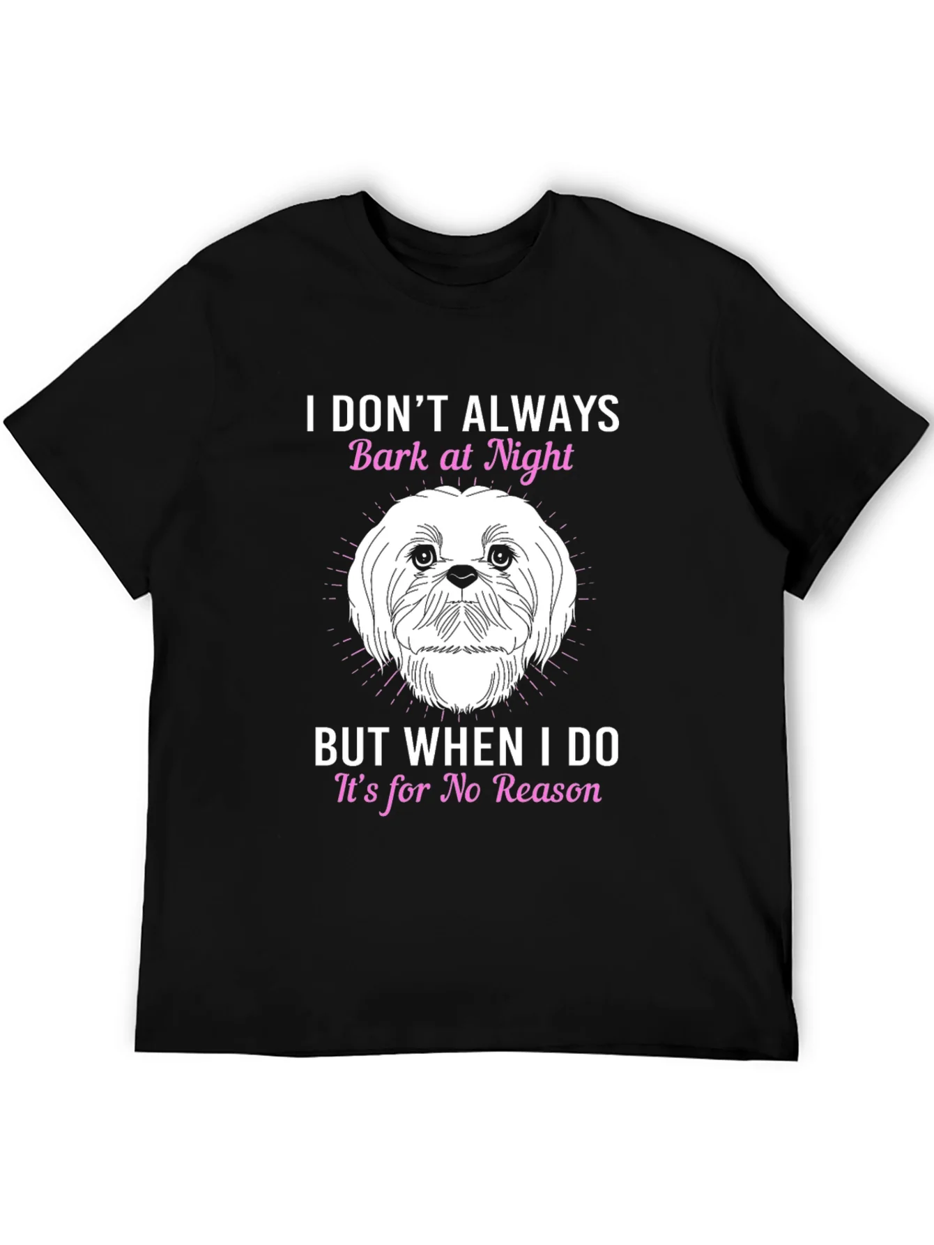 Dog Lover T-Shirt - I Dont Always Bark At Night