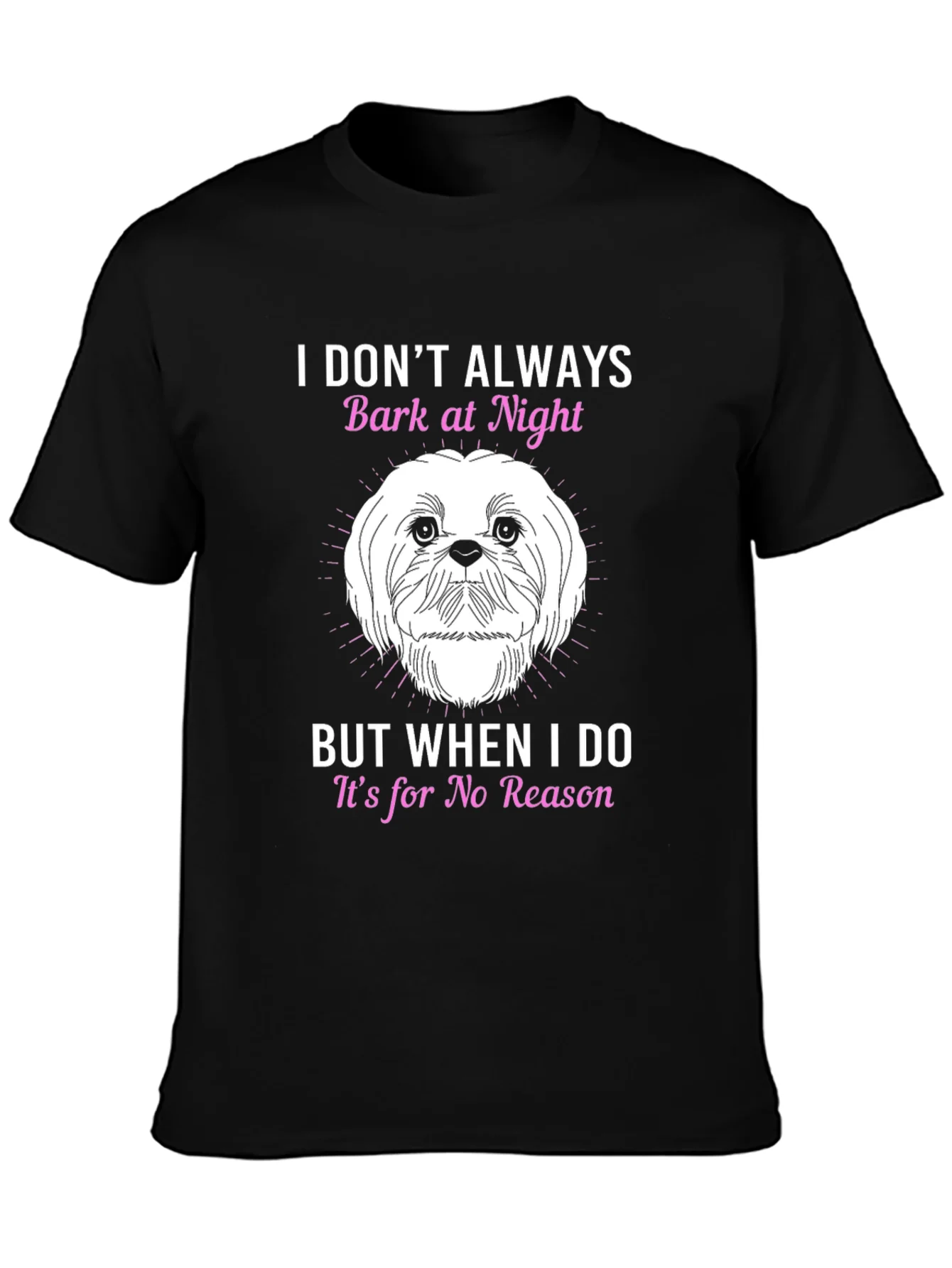 Dog Lover T-Shirt - I Dont Always Bark At Night