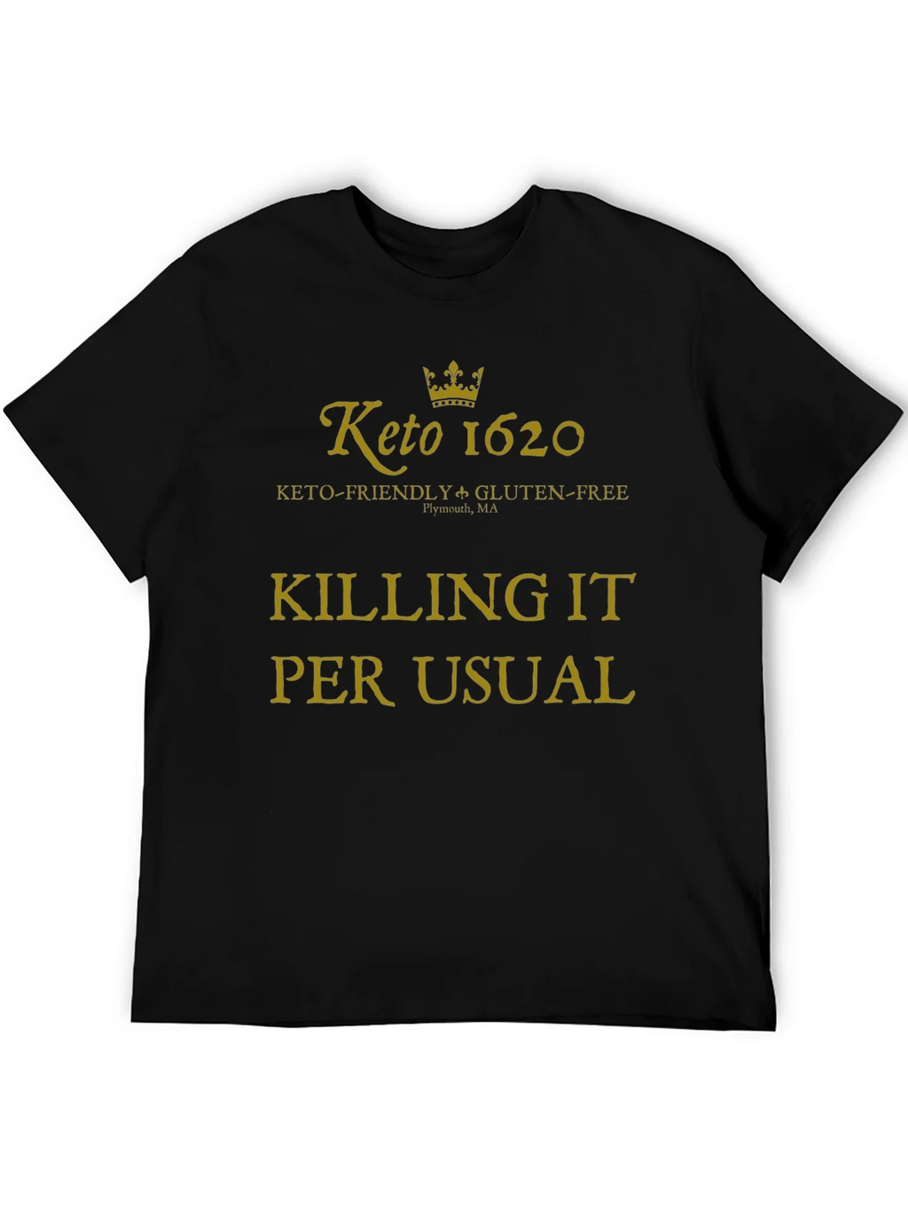 Keto 1620 Killing It T-Shirt