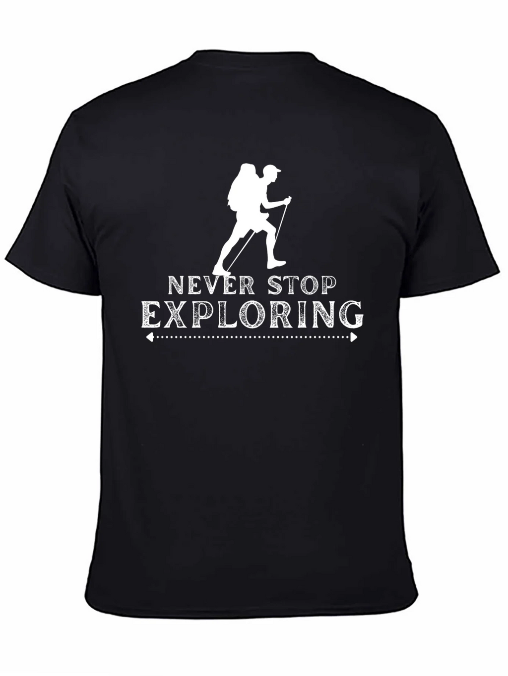 Never Stop Exploring Hiking T-Shirt