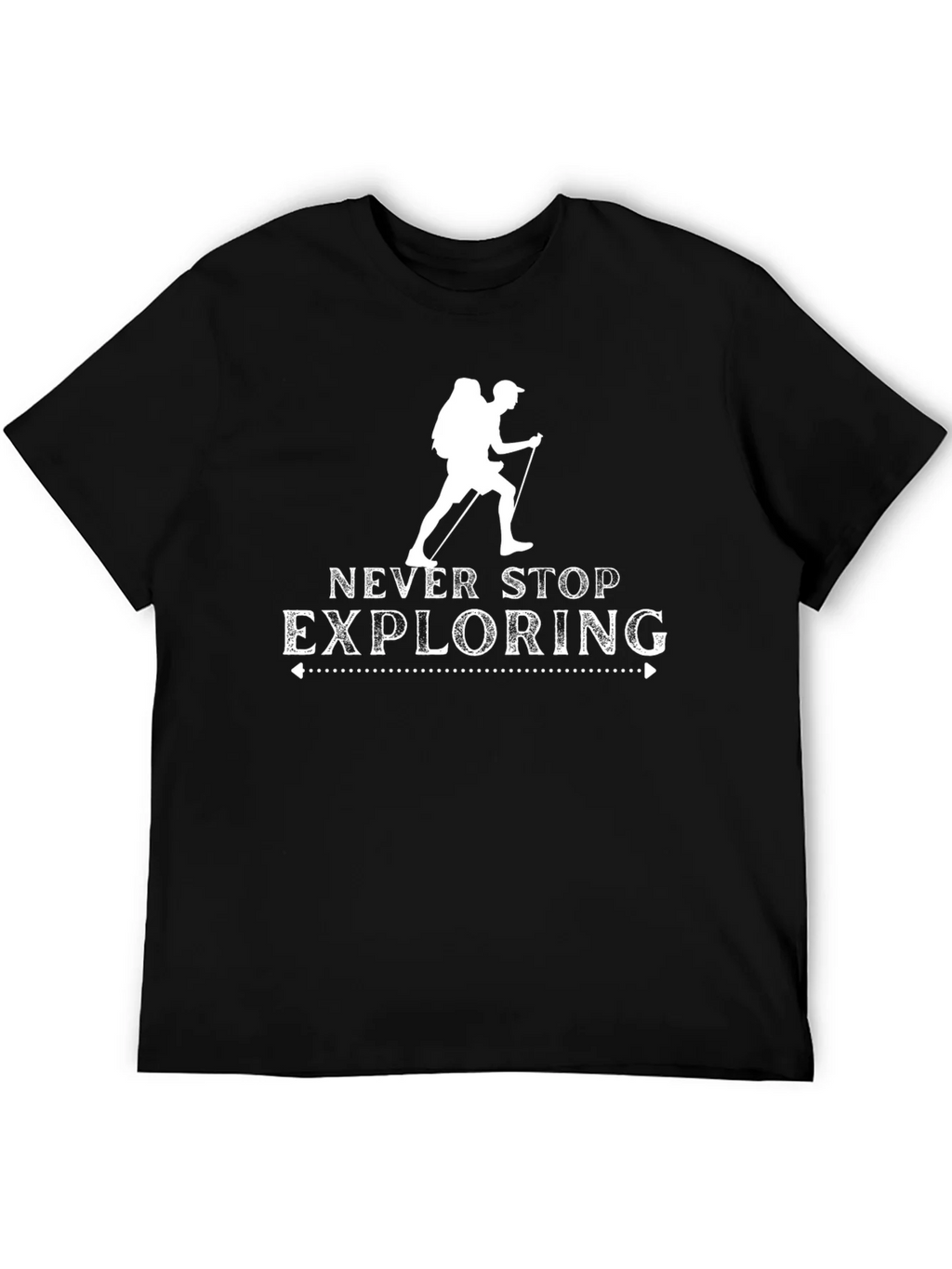 Never Stop Exploring Hiking T-Shirt