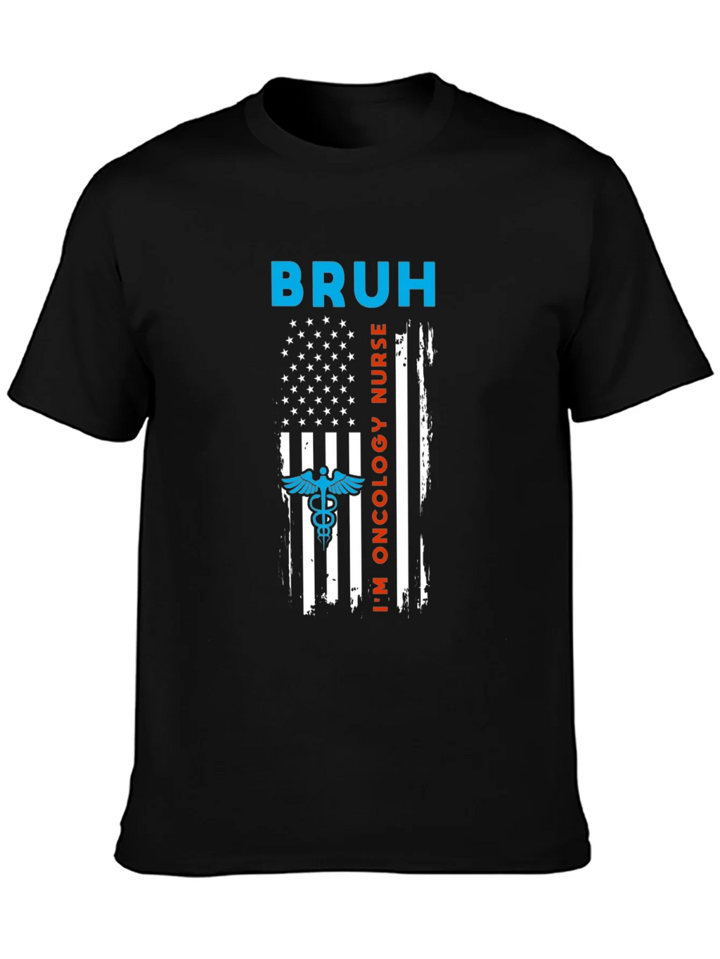 Bruh Im Oncology Nurse T-Shirt - Unisex Graphic Tee